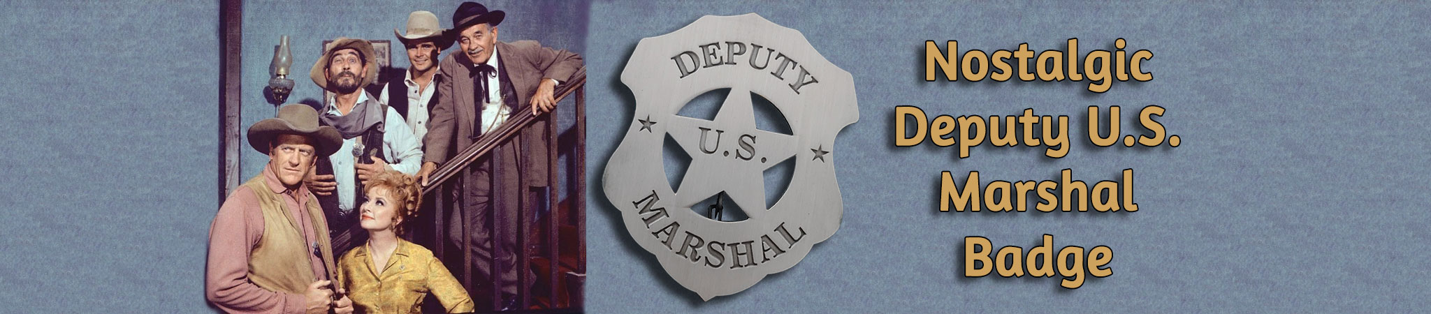 Nostalgic Deputy US Marshal Badge