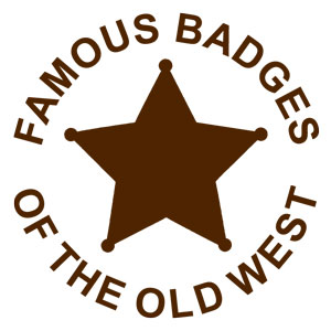 Famous Badges of the Old West