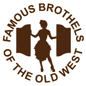 Famous Brothels of the Old West